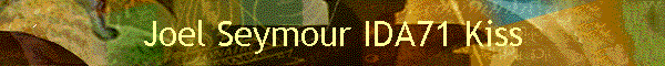 Joel Seymour IDA71 Kiss