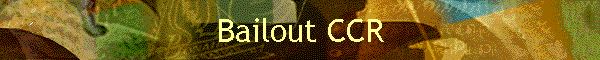 Bailout CCR