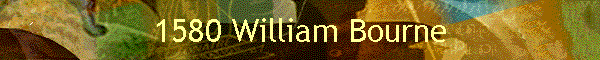 1580 William Bourne