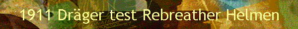 1911 Dr�ger test Rebreather Helmen