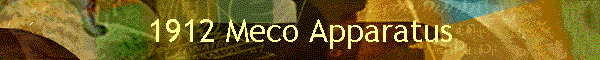 1912 Meco Apparatus