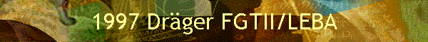 1997 Dr�ger FGTII/LEBA