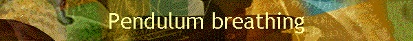 Pendulum breathing